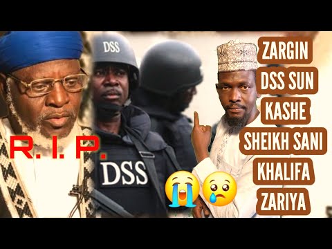 Nazari Kan Dss Sun Kashe Sheikh Sani Khalifa Zariya Bisa Zargin Da Ake Yi