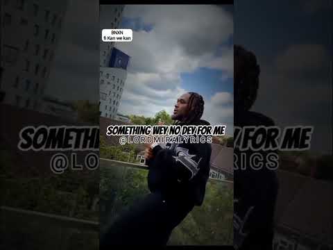BNXN Ft Rema Fu Kan We Kan Lyrics Bnxn Rema