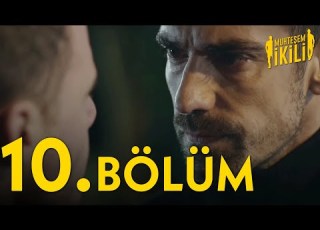 Muhteşem İkili 10 Bölüm Full Bölüm