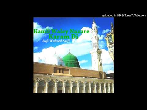 Kamli Waley Nazare Karam Di Sufi Waheed Saifi Kamli Waley Nazare Karam Di Sufi Waheed Saifi