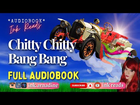 Chitty Chitty Bang Bang Full Audiobook Freeaudiobook Storytime Inkreads Audio
