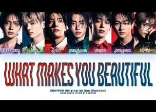 ENHYPEN What Makes You Beautiful Original By One Direction Lyrics Color Coded Lyrics