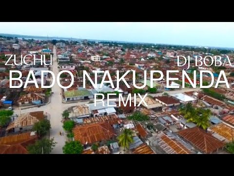 Zuchu Ft Dj Boba BADO NAKUPENDA REMIX Official Music Video