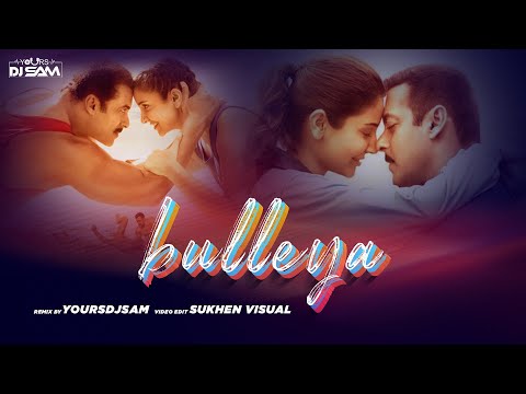 Bulleya Remix Full Sultan YoursDJSAM Salman Khan Anushka Sharma
