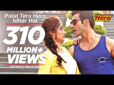 Palat Tera Hero Idhar Hai Full Video Song Main Tera Hero Arijit Singh Varun Dhawan