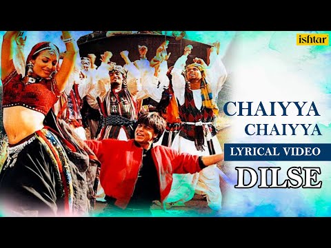 Chaiyya Chaiyya Lyrical Video Dil Se Sukhwinder Singh A R Rahman Ishtar Music