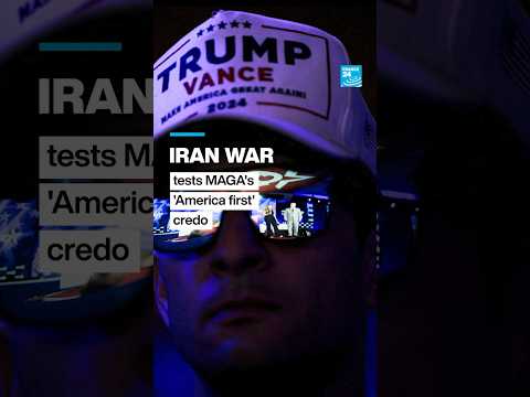 Iran War Tests MAGA S America First Credo FRANCE 24 English