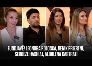 FUNDJAVË LEONORA POLOSKA DENIK PRIZRENI SERBEZE HAXHIAJ ALBULENA KASTRATI