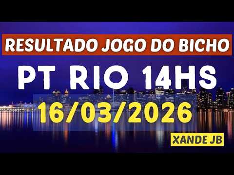 Resultado Do Jogo Do Bicho Ao Vivo PT RIO 14HS Dia 16 03 2026 Segunda Feira