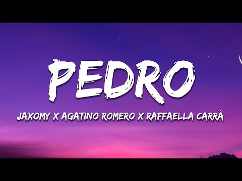 Jaxomy Agatino Romero Raffaella Carrà PEDRO Lyrics