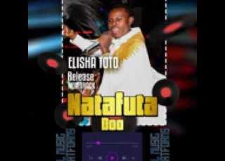 Elly Toto New Song Natafuta Doo