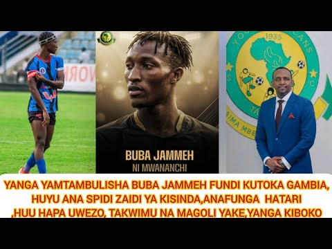 GET TO KNOW BUBA JAMMEH THE NEW PLAYER OF YANGA HERE ARE HIS GOALS AND STATS THE MOST DISASTER GET TO KNOW BUBA JAMMEH THE NEW PLAYER OF YANGA HERE ARE HIS GOALS AND STATS THE MOST DISASTER
