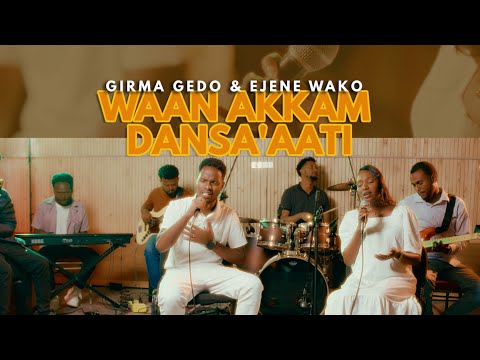 Waan Akkam Dansa Aati Girma Gedo Ejene Wako New Afaan Oromo Gospel Song 2017 2025