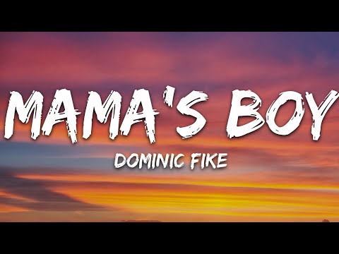 Dominic Fike Mama S Boy Lyrics