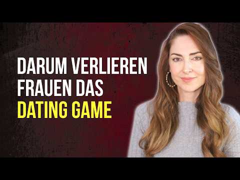 Darum Verlieren Frauen Das Dating Game