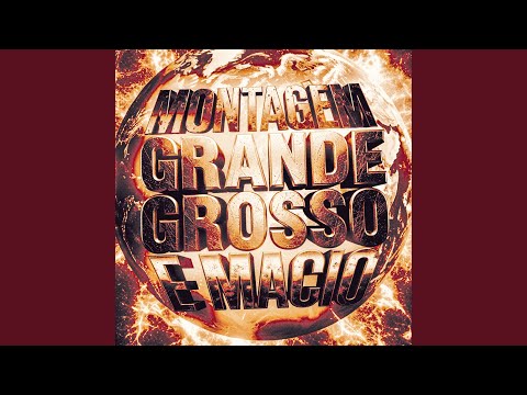 Montagem Grande Grosso E Macio