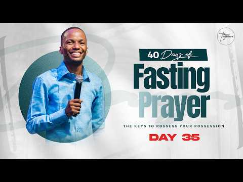 Day 35 40 Days Of Fasting Prayers Pastor Tony Osborn 24th Mar 2026