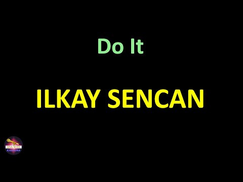 Ilkay Sencan Do It Lyrics Version