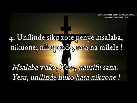 Nyimbo Za Wokovu 109 Yesu Unionye Tena Msalaba Wako