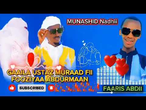 New Nashiidaa Munashid Nadhii Abdusamad Gaila Ustaaz Muraad Fi Fooziyaa Ethiopia Foryou Foryoupage