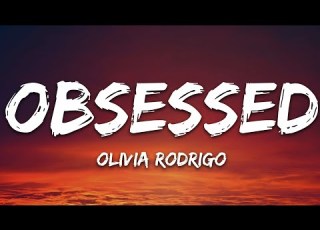 Olivia Rodrigo Obsessed Lyrics