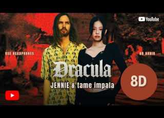  Tame Impala Dracula Jennie Remix 8D Audio