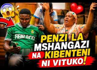  PENZI LA MSHANGAZI NA KIBENTENI NI VITUKO PART01