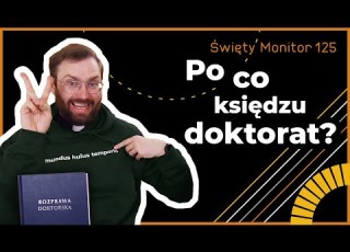 Po Co Księdzu Doktorat Święty Monitor 125
