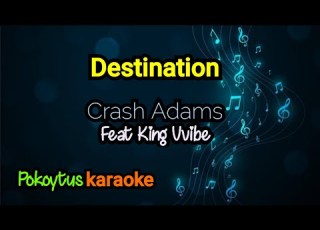 Destination Crash Adams Feat King Vvibe Karaoke