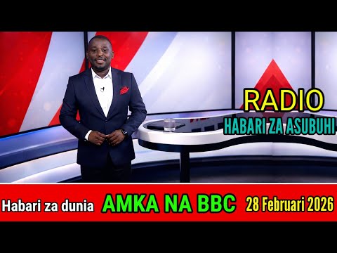 WAKE UP WITH BBC SWAHILI TODAY 28 02 2026 Saturday Bbcswahili Bbcswahilielo Dwkiswahili Habar