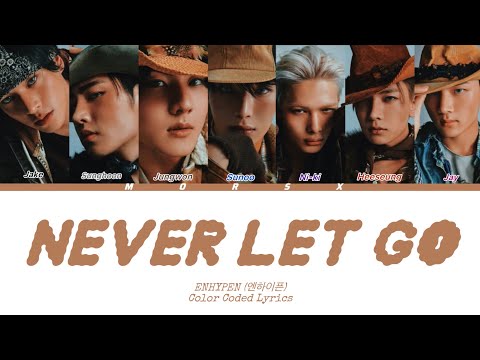 ENHYPEN 엔하이픈 Never Let Go Color Coded Lyrics AI COVER LNGSHOT ENHYPEN 엔하이픈 Never Let Go Color Coded Lyrics AI COVER LNGSHOT