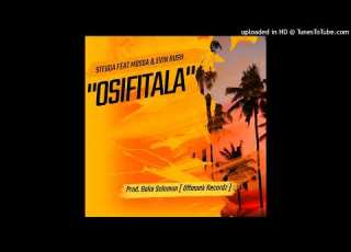  STEGGA Ft Mossa Evin Rush Osifitala Audio