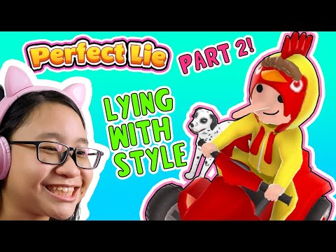 Perfect Lie Part 2 Telling Lies With STYLE