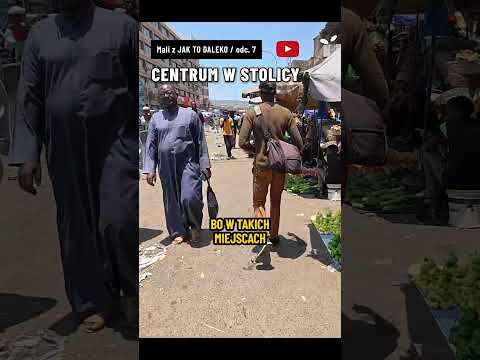 Bamako STOLICA MALI W Afryce Największe Miasto W Kraju Z 4 MLN LUDZI Jak Wygląda Lokalne życie
