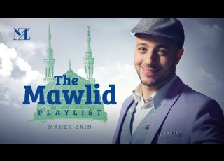  Maher Zain The Mawlid Playlist