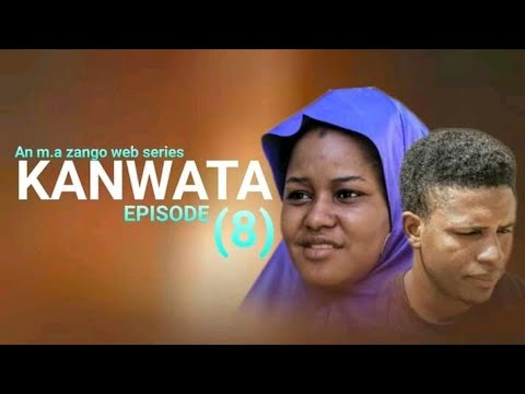 KANWATA SERIES EPISODE 8 FULL OGR 2022