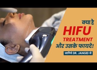 All About HIFU Treatment And What Are Its Benefits In Hindi SkinQure Delhi