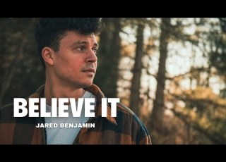  Believe It Jared Benjamin