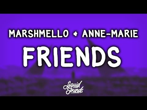 Marshmello Anne Marie Friends Lyrics Acoustic