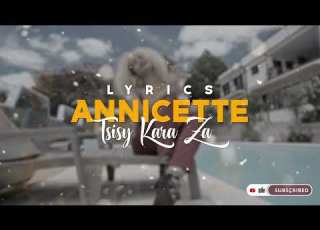ANNICETTE TSISY KARA ZA Lyrics Tononkira