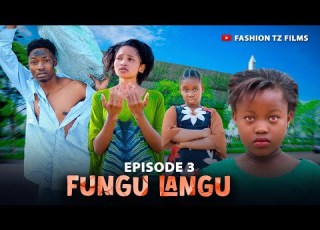 FUNGU LANGU Episode 03 Love