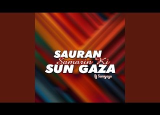 Sauran Samarin Ki Sun Gaza