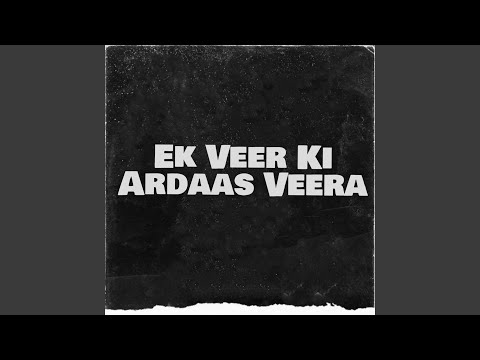 Ek Veer Ki Ardaas Veera