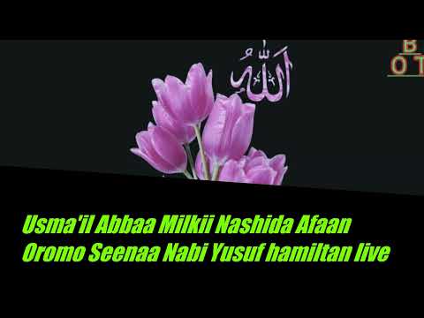 Uismma Il Abbaa Milki Nashida Seenaa Nabii Yusuf Uismma Il Abbaa Milki Nashida Seenaa Nabii Yusuf