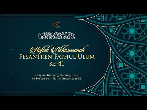 LIVE HAFLAH AKHIRUSSANAH KE 41 PONDOK PESANTREN FATHUL ULUM KWAGEAN