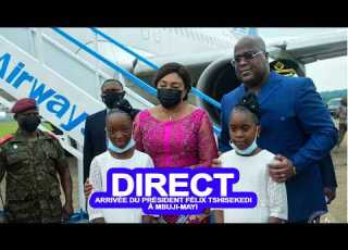  DIRECT ARRIVÉE DU PRÉSIDENT FÉLIX TSHISEKEDI À MBUJI MAYI