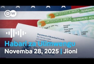 DW Kiswahili Habari Za Ulimwengu Podcast Nov 28 2025 Dunia Yetu Leo Jioni Swahili News