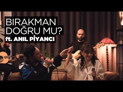 Bırakman Doğru Mu Akustik Zeynep Bastık AnilPiyanci