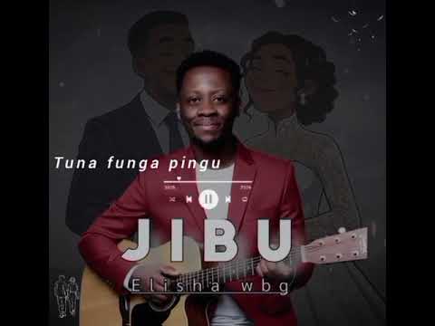 Elisha Wbg JIBU Official Music Audio Elisha Wbg JIBU Official Music Audio