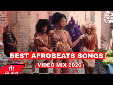 BEST AFROBEATS MIX 2026 BY DJ MAXDEE AYRA STARR REMA WIZKID DAVIDO ASAKE BURNA BOY TYLA